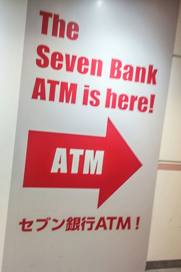 7-11 ATM for foreign debit / bank cards and credit cards at Tokyo Narita Airport